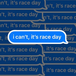 I Can't, It's Race Day Sticker | Racing, Racing Sticker, Sticker for racer, NASCAR, Dirt Track, Short Track, Text sticker, iMessage sticker