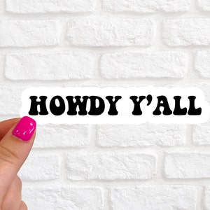 Howdy Y'all Sticker | Cowgirl Music Cowboy Decal Laptop Water Bottle Sticker