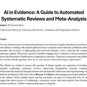 Peut inclure: Couverture de livre intitulée "AI in Evidence: A Guide to Automated Systematic Reviews and Meta-Analysis" par Dr Victoria Nissi. La couverture blanche présente un texte noir. Édition professionnelle pour cliniciens, chercheurs et étudiants.