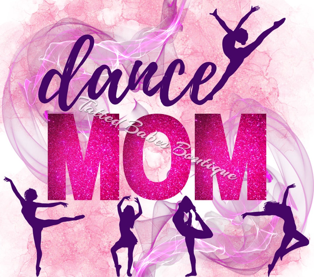 Dance Mom Tumbler Wrap PNG Download, Sublimation Download, Sublimation