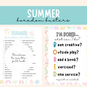 May include: Two printable checklists for kids to help them beat boredom during the summer. The first checklist is titled "Summer Boredom Busters" and includes activities like playing a board game, writing a letter, building an obstacle course, playing hide and seek, and more. The second checklist is titled "I'm Bored... What Can I Do?" and includes activities like being creative, playing outside, reading a book, exercising, and doing a service.