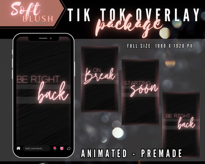 May include: Four animated TikTok overlay templates with a soft blush theme. The overlays feature black backgrounds with pink neon text. The text includes "Be Right Back", "On Break", "Starting Soon", and "Be Right Back".