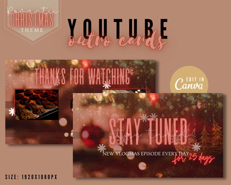 May include: Two YouTube outro cards with a romantic Christmas theme. The first card says "Thanks for watching" with a blurred image of Christmas lights and a small image of cookies on a baking sheet. The second card says "Stay tuned" with a blurred image of Christmas lights and a red ornament. The text "New Vlogmas episode every day for 25 days" is below the text "Stay tuned".