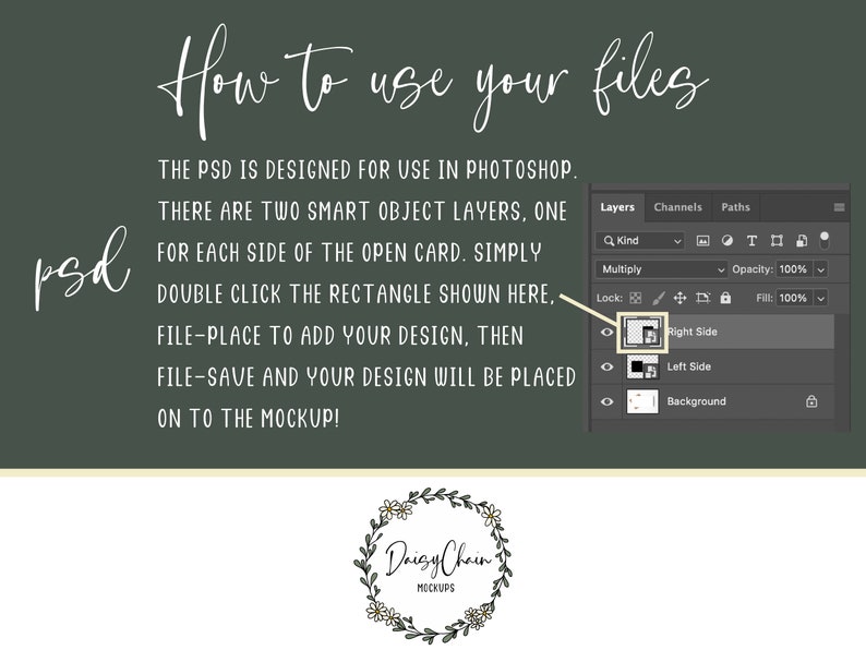 May include: A tutorial on how to use a Photoshop PSD file to create a mockup of an open card. The image shows a screenshot of the PSD file with two smart object layers, one for each side of the card. The text "How to use your files" is written in a handwritten font at the top of the image.