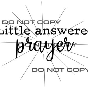 Little Answered Prayer SVG, Baby outfit idea, baby shower gift idea