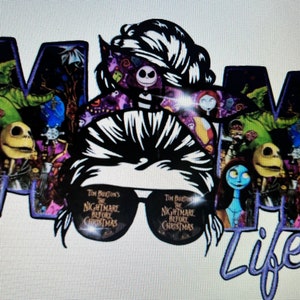 May include: A black and white graphic design of a woman with a messy bun and sunglasses. The woman's hair is decorated with a purple and black bandana with images from the movie "The Nightmare Before Christmas". The letters "MOM" are in the background, also decorated with images from the movie. The word "Life" is written in purple below the woman's head.