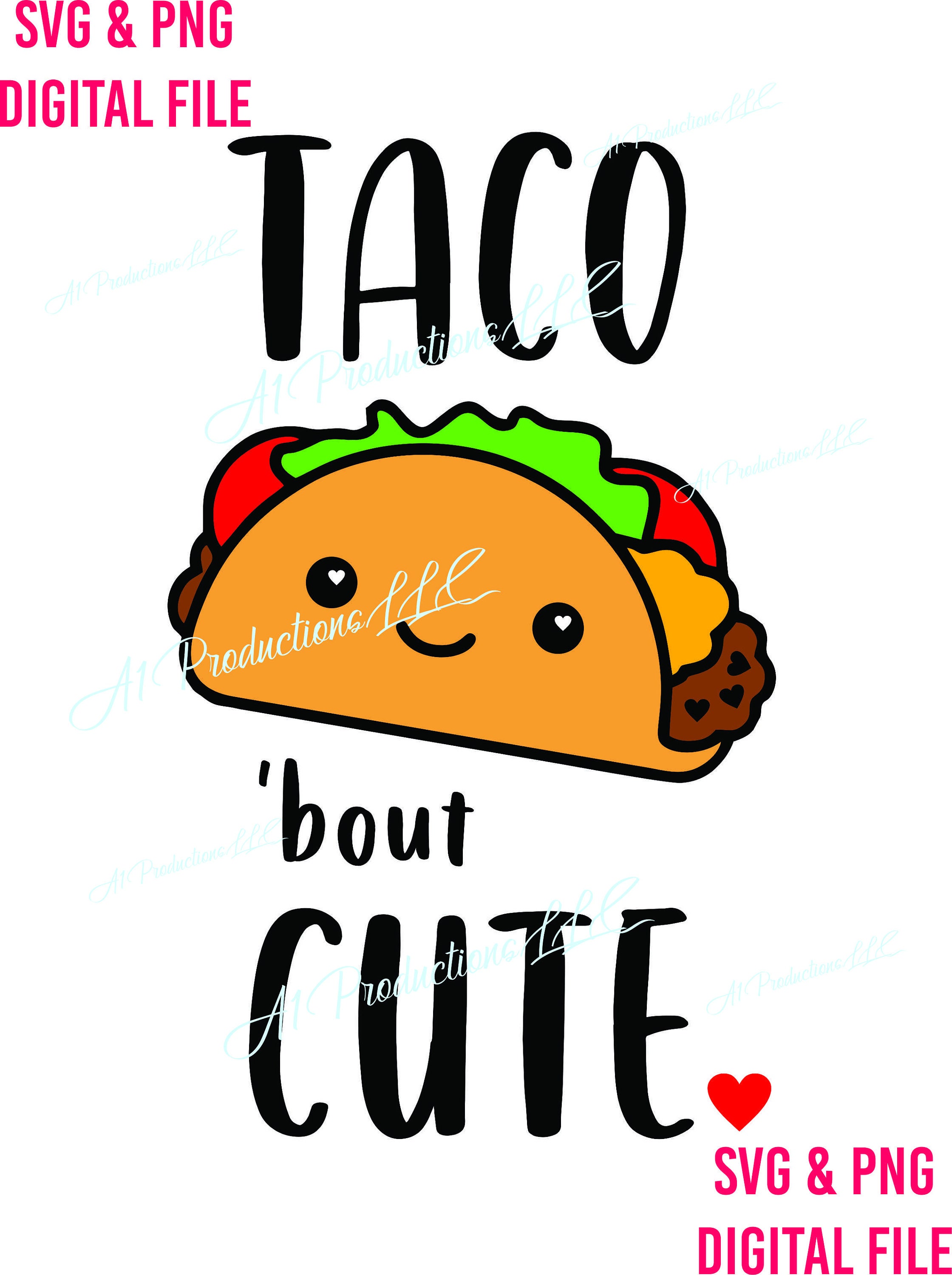 Taco Bout Cute Taco SVG & PNG Digital Download - Taco Clipart- Taco ...