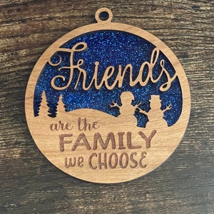 Christmas Ornament - Friends Are The Family We Choose