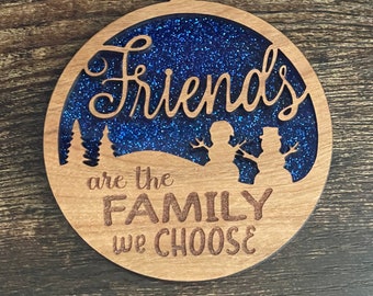 Christmas Ornament - Friends Are The Family We Choose