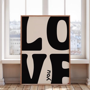 Love you Art Print, Bold retro black Poster, Cool Apartment Art, Boho Aesthetic Living Room Wall Decor, Romantic Above Bedroom Art Print