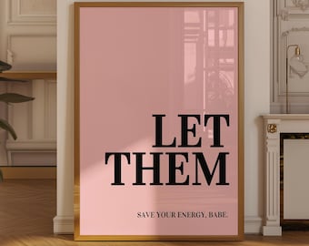 Let Them Trendy Art Print, druckbare Wandkunst, minimalistisches Poster, Girly Room Art für Wohnheimdekor, Empowerment-Poster, Inspirational Print