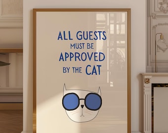 All Guests Must Be Approved by the Cat Print, Funny Cat Wall Art, Cat Lover Wall Decor, Home Decor For Cat owner, Digital Download