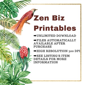 May include: Watercolor design with tropical leaves, a bird, and a red flower. Text reads "Zen Biz Printables" with details about unlimited downloads, automatic availability after purchase, and high resolution.