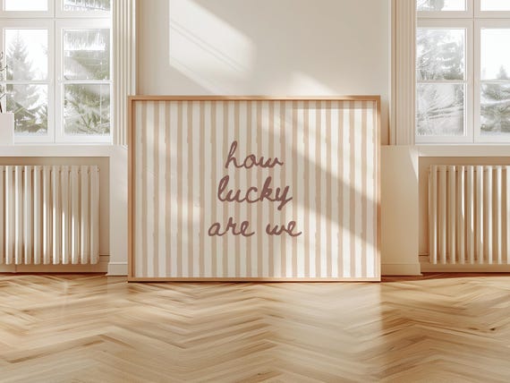 How Lucky Are We Art Print, Inspirational Print, Neutral Wall Decor, Digital Download, Trendy Print, Wall art prints, Horizontal Poster