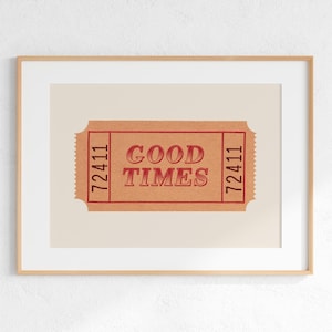 Puede incluir: Una impresión enmarcada de un boleto vintage con el texto "GOOD TIMES" en letras rojas y el número "72411" a cada lado.