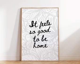 It feels so good to be home Print, Vintage Aesthetic Home Decor, Hand written Living room Home Decor, hallway art, entry art, retro cozy art