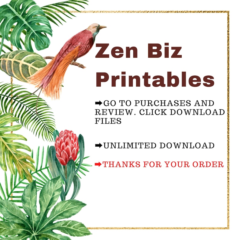 May include: A digital print advertisement with the text "Zen Biz Printables" in brown. The image features a bird, tropical leaves, and a red flower. Text includes instructions for downloading files and a thank you message.