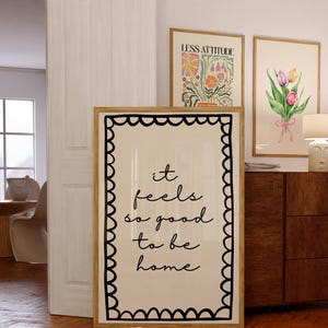 It feels so good to be home Print, Black Hand drawn Home Poster, Daily Reminders Affirmation Poster Bedroom Art, Dorm Decor, Trendy Print