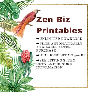 May include: Watercolor design with tropical leaves, a bird, and a red flower. Text reads "Zen Biz Printables" with details about unlimited downloads, automatic availability after purchase, and high resolution.