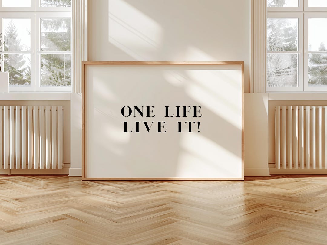 One Life Live It Print, Inspirational Print, Trendy Horizontal Wall Art ...