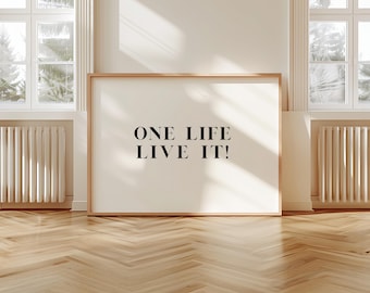 One Life Live It Print, Inspirational Print, Trendy Horizontal Wall Art, Landscape Poster, Neutral Bold Typography Print, Minimalist Art