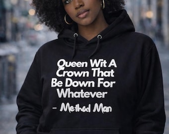 Felpa con cappuccio Hip Hop Lyric di Queen Wit A Crown Method Man / Felpa minimalista per sognatori discreti e visionari creativi