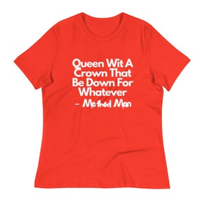 Method Man T Shirt Quote T-Shirt Hip Hop Tee | Queen With A Crown T Shirt