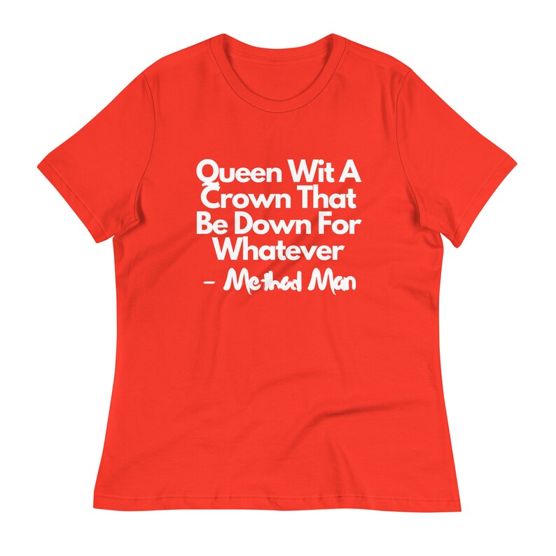 Method Man T Shirt Quote T-Shirt Hip Hop Tee | Queen With A Crown T Shirt
