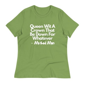 Method Man T Shirt Quote T-Shirt Hip Hop Tee | Queen With A Crown T Shirt