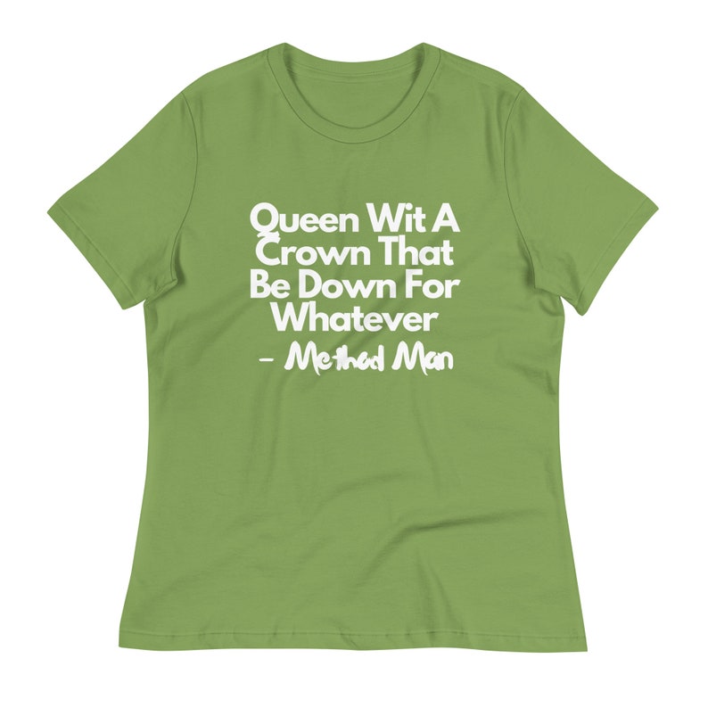 Method Man T Shirt Quote T-Shirt Hip Hop Tee | Queen With A Crown T Shirt