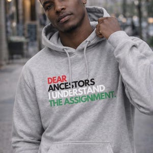 Dear Ancestors I Understand the Assignment Hoodie | Minimal Hoodie for Creative Minds & Timeless Style image 1