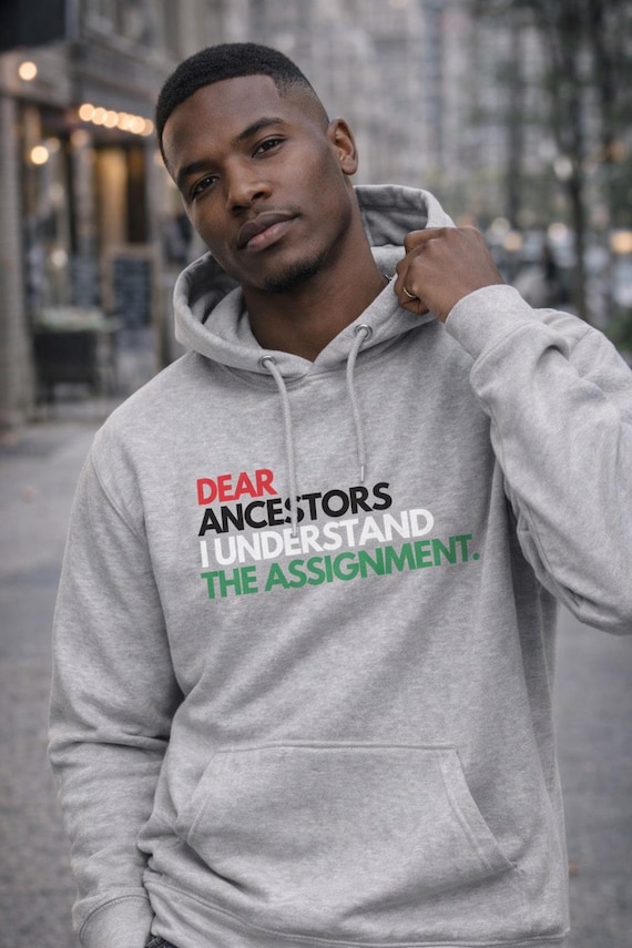 Dear Ancestors I Understand the Assignment Hoodie | Minimal Hoodie for Creative Minds & Timeless Style
