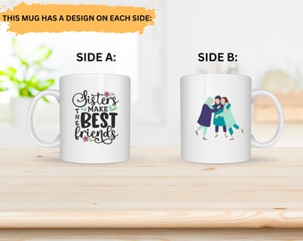 Sisters Coffee Cup, Personalized Coffee Mug, for my sister, Custom Mug, Personalized Mug, Best friends, Customized Gift Mug, sisters gift