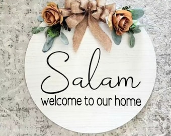 Pick up ONLY, Welcome to our home, Salam Door Sign,Wood Round Welcome Sign, Front Door Décor, Hanger, Door Wreath, Home Décor, Islamic Décor