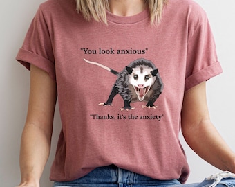 Possum Anxiety, Opossum Anxiety, Mental Health Awareness, Weirdcore Trashcore, Sarcasm Shirt, Funny Sarcastic Tee Shirt, Possum Gift for Her