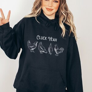 Chicken Hoodie, Cluck Yeah Chicken Hoodie, Gift For Chicken Lover, Crazy Chicken Lady Hoodie, Farm Animal Sweatshirt, Animal Gift for Her