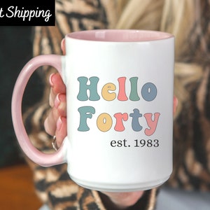 40th Birthday Mug, Hello Forty Mug, Hello 40 Mug, 1983 Fortieth Birthday Mug, Birthday Trip Mug, Birthday Gift, Hello 40 Retro Party Mug