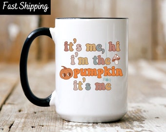 It's Me Pumpkin Mug, It's Me Hi I'm The Pumpkin Mug, Its Me Hi I'm the Problem Mug, I'm the Pumpkin, Halloween Coffee Mug, Retro Halloween