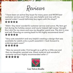 May include: Reviews for Lux Velvet Studio, an Etsy shop specialising in custom apparel. The reviews highlight the shop's excellent customer service, high-quality products, and fast shipping. The reviews include five-star ratings and positive comments about the shop's responsiveness and helpfulness.
