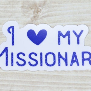 I Love My Missionary Sticker