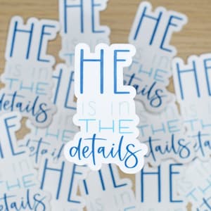 HE is in the Details Waterproof Sticker