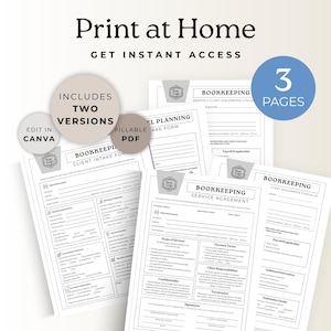 May include: Printable bookkeeping forms with the text "Print at Home" and "Get Instant Access." Includes two versions, editable in Canva and a fillable PDF. The image shows a client intake form, service agreement, and monthly checklist.