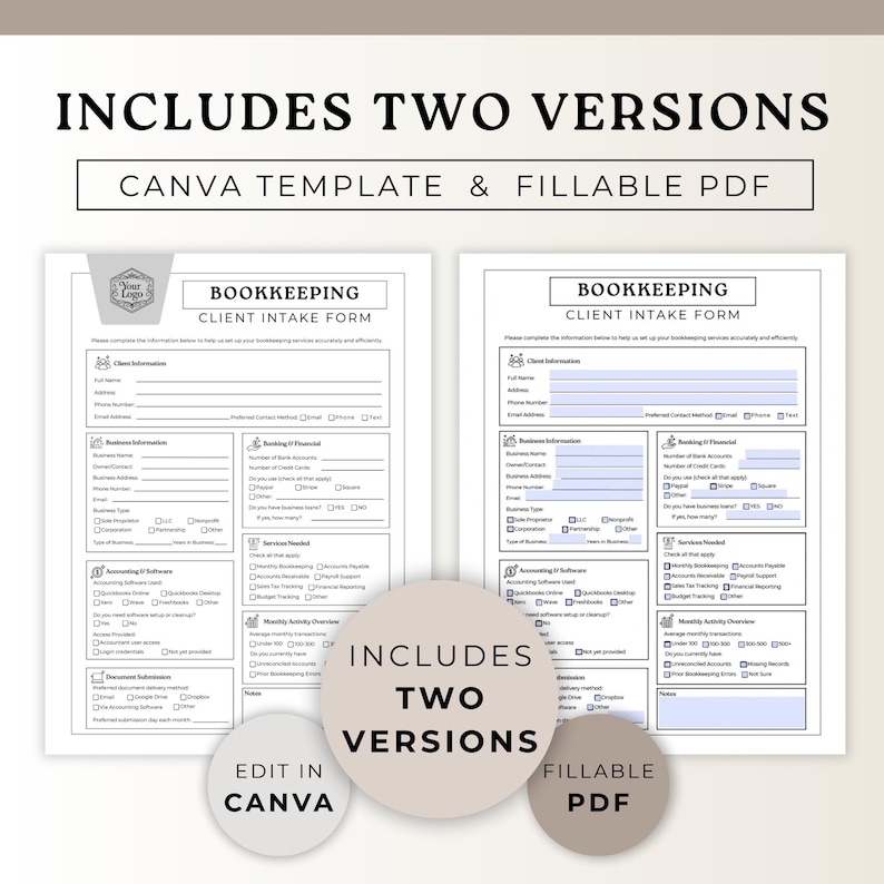 May include: Two versions of a bookkeeping client intake form are displayed. The forms are white with black text and include sections for client and business information. The image also includes the text "CANVA TEMPLATE & FILLABLE PDF".