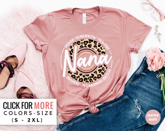 Leopard Nana Shirt for Mother's Day - Nana Gift for Birthday - Cute Nana T Shirt for Grandma - Funny Shirt For Nana