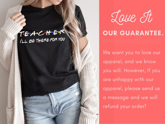 Cute Teacher Friend Shirt I'll Be There For You Gift T-Shirt Cute Teacher Friend Shirt I'll Be There For You Gift T-Shirt