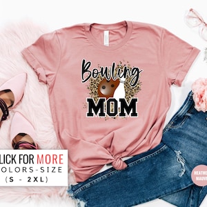 Bowling Mom Shirt, Gift For Mom, Bowling Gift, Gift For Mom, Bowler Gift, Bowling Mom Gift, Mothers Day Gift, Bowling Lover Gift