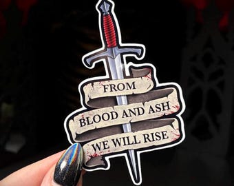 From Blood and Ash We Will Rise | Glossy Waterproof Vinyl Sticker | FBAA Quote | Poppy & Casteel | Dagger | Sword