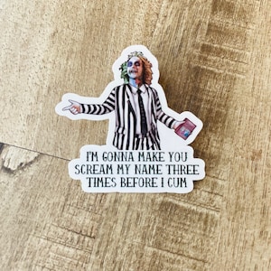 Beetlejuice make you scream my name waterproof sticker