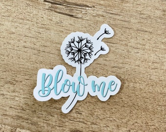 Blow me waterproof sticker