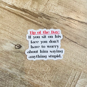 Sit on his face (tip of the  day) waterproof sticker
